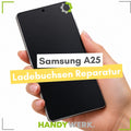 Samsung Galaxy A25 - Ladebuchsen Reparatur (ORIGINAL)