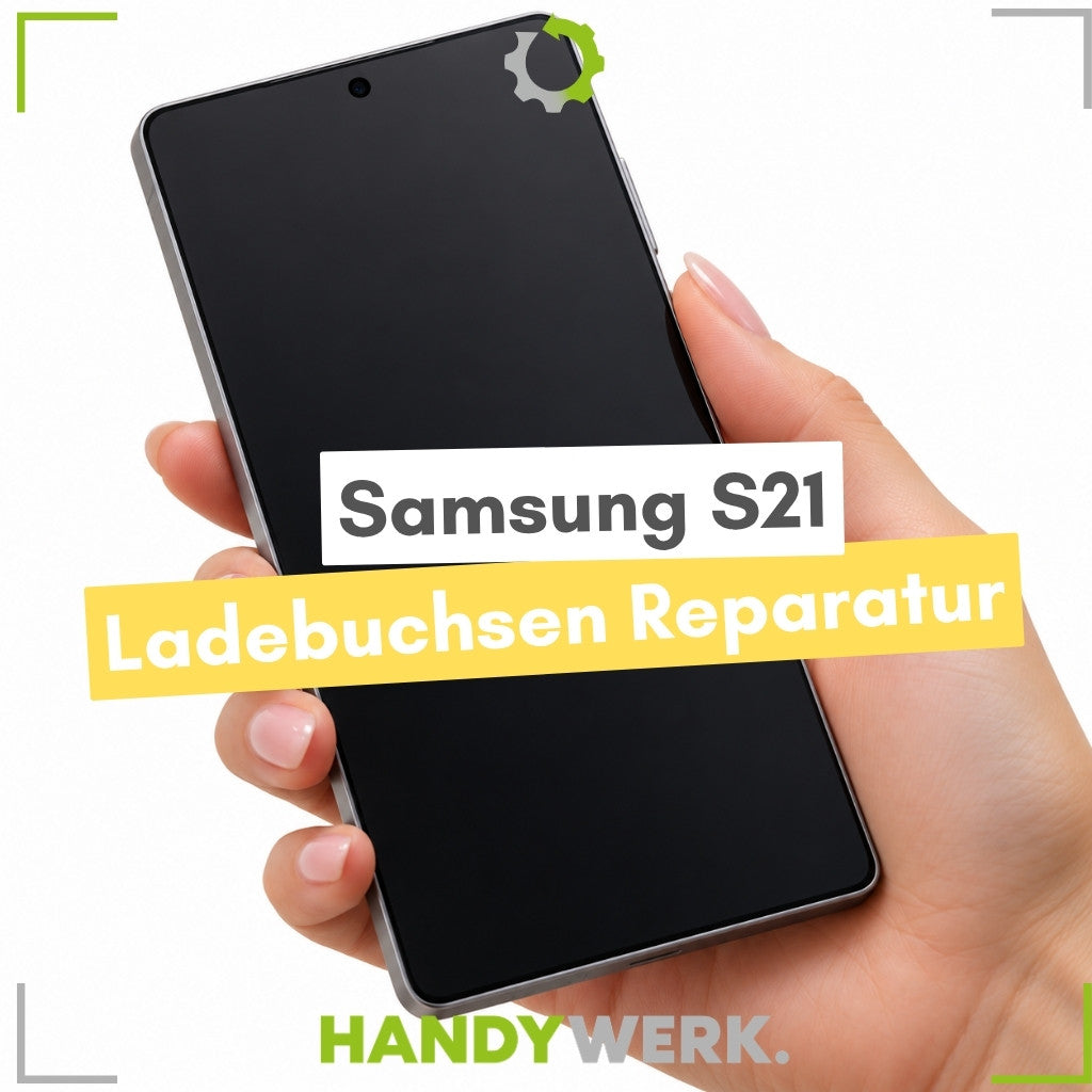 Samsung Galaxy S21 - Ladebuchsen Reparatur (ORIGINAL)