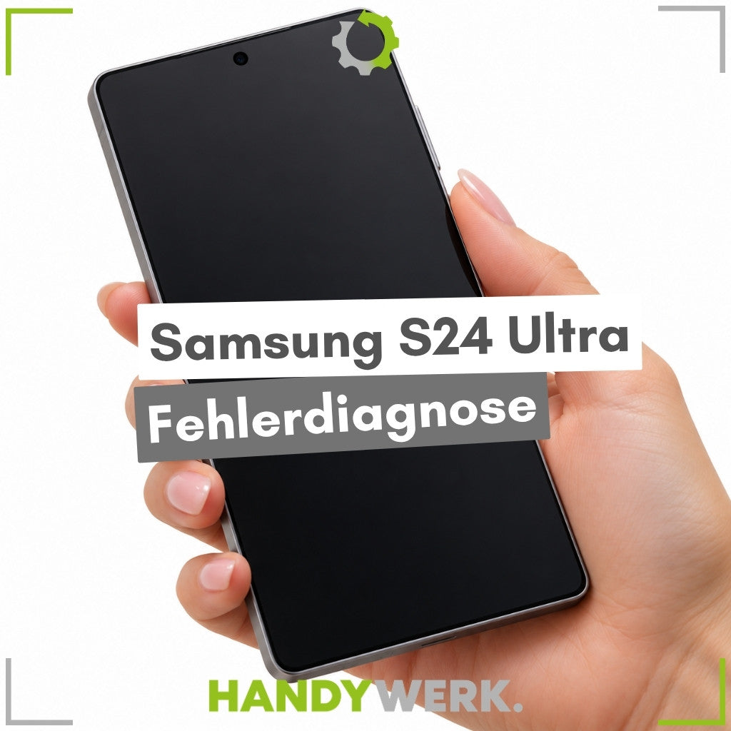 Samsung Galaxy S24 Ultra - Fehlerdiagnose