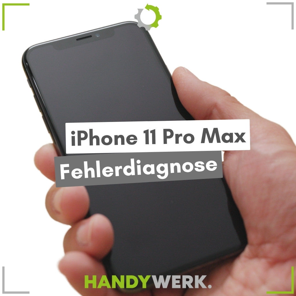 Apple iPhone 11 Pro Max - Fehlerdiagnose