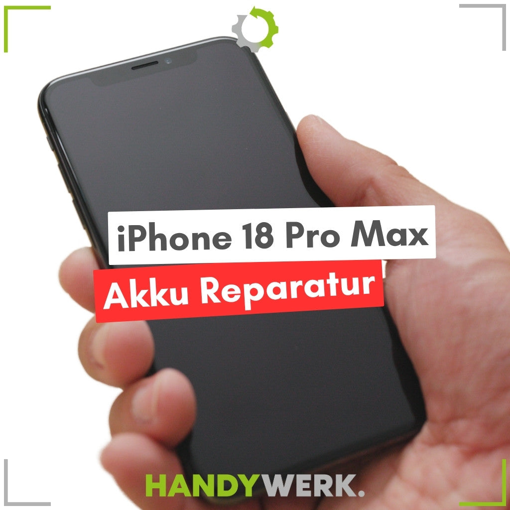 Apple iPhone 18 Pro Max - Akku Austausch
