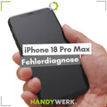 Apple iPhone 18 Pro Max - Fehlerdiagnose