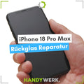Apple iPhone 18 Pro Max - Rückglas Austausch