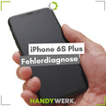 Apple iPhone 6S Plus - Fehlerdiagnose